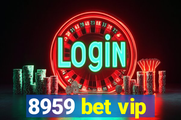 8959 bet vip